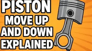 Piston Moving Up and Down Explained: Engine Power Made Simple