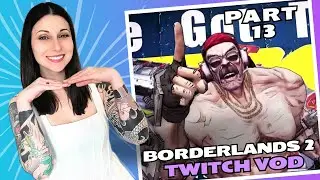 Why Mister Torgue is a National Treasure - Borderlands 2 DLC - Part 13 - VOD