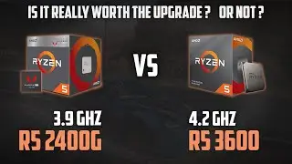 RYZEN 5 2400G vs RYZEN 5 3600 | Is it really worth the upgrade ? | 1080p, 1440p and 2160p Benchmarks