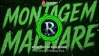DJ XFR & ETERNAL PGS - MONTAGEM MALWARE | Razorwave