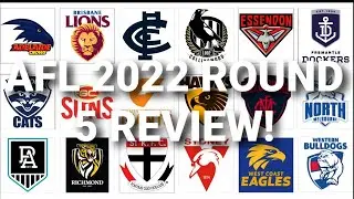 AFL 2022 Round 5 Review!