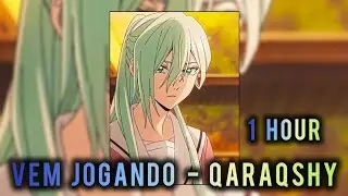 1 HOUR || VEM JOGANDO - qaraqshy || SUPER SLOWED +REVERB || SUBARU HOSHINA EDIT
