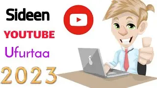 SIDEEN  YOUTUBE U FURTAA 2023. WA XILIGI OOGU FIICNEYD!