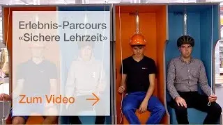 Erlebnis-Parcours &laquo;Sichere Lehrzeit&raquo; f&uuml;r Lernende
