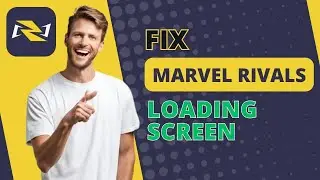 How to Fix Marvel Rivals Loading Screen | Quick Fix