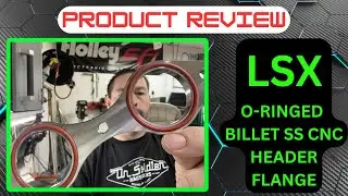 PRODUCT REVIEW - LSX O-Ringed BILLET CNC Header Flange