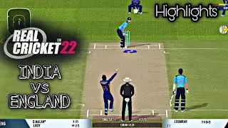 Real cricket 22 - IND vs ENG match Highlights || Real cricket 22 gameplay