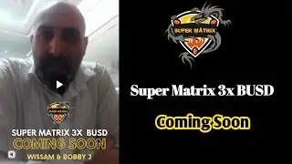 Super Matrix 3X BUSD  Coming soon 💰💰💰 | 100% Decentrelized Smart contract | Earn money online