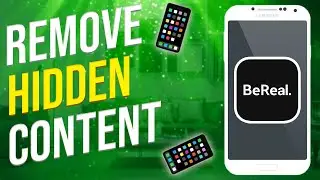 How To Remove Hidden Content On BeReal (2022)