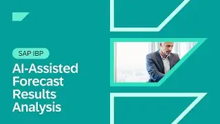 AI-Assisted Forecast Results Analysis in SAP IBP | 2511 Release Highlights & Demo