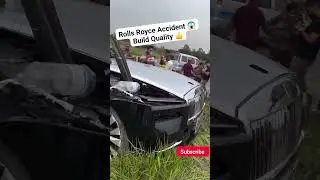 Rolls Royce Build Quality || Rolls Royce Accident Video #shorts #viral #car #rollsroyce #ytshorts