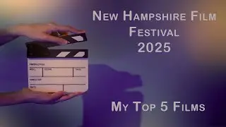 New Hampshire Film Festival- Top 5 Film Review