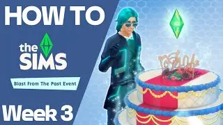 How to The Sims 4 blast from the past rewards event | WEEK 3 👗