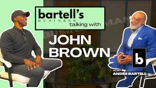 BARTELL&rsquo;S BUSINESS Interviews Businessman John Brown on The Discipline Behind Success