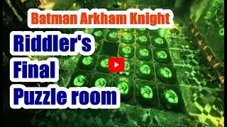 Batman Arkham Knight Riddler's Final Exam Puzzle room 4 solution
