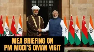 PM Modi Oman Visit LIVE: MEA Holds Special Briefing on PM Modi's Visit to Oman | N18G