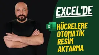 Excel'de Hücrelere Otomatik Resim Yerleştirme | VBA Kodu İle Adım Adım Rehber