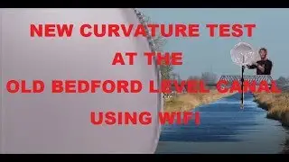 Flat Earth - Long distance Wifi test idea across the Old Bedford Level Canal
