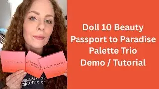 Doll 10 Beauty Passport to Paradise Palette Trio Demo/Tutorial