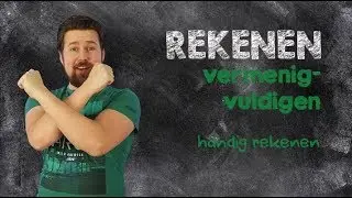 Rekenen - Handig rekenen, vermenigvuldigen