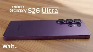 Samsung Galaxy S26 Ultra - OMG.. It's Officially Confirmed!