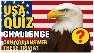 How Well Do You Know the USA? | American Trivia Quiz 2025
