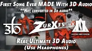 First Song MADE With 3D Audio | Zurxes | Snowman 3D Audio | Teen D | Real 3D Audio | Doon Records