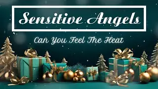 Sensitive Angels - Can You Feel The Heat , EDM, DJ, Festival,  Dance, Electro