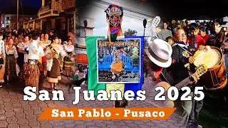 San Juan [ SAN PABLO - PUSACO 2025 ] Acompañamos a la Ñusta de Cusin Pamba