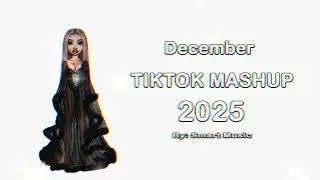Tiktok mashup 🖤 | December 2025 | 🖤 *NOT CLEAN*