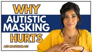 What Masking Is Actually Doing to Autistic People