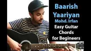 Baarish | Mohammed Irfan | Yaariyan Movie | Mithoon - Easy Guitar Chords Tutorial for Beginners