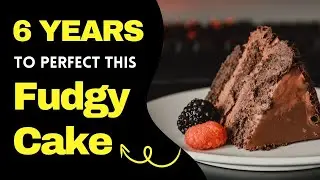 6 YEARS to Perfect This Chocolate Fudge Cake  Moist & Fudgy Chocolate Cake
