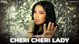 Aziza Qobilova - Cheri Cheri Lady (VideoClip) Cover