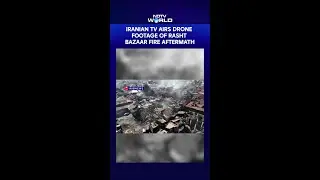 Iranian TV Airs Drone Footage of Rasht Bazaar Fire Aftermath