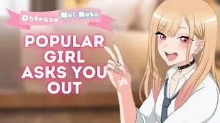 “You’re so cute~!” Popular Girl Asks You Out {ASMR Roleplay}
