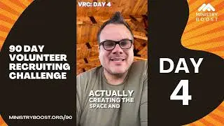 90 Day Volunteer Recruiting Challenge: Day #4