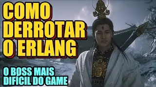 COMO DERROTAR O ERLANG EM BLACK MYTH WUKONG - O BOSS MAIS DIFÍCIL DO GAME