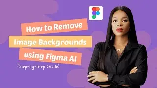 Figma AI: One-Click Background Remover | Quick & Easy Tutorial!