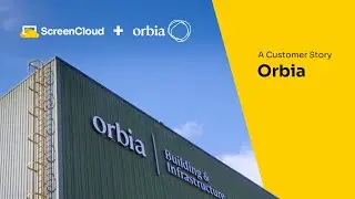 Orbia: Better Frontline Communications using ScreenCloud Digital Signage