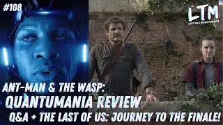 Let's Talk Movies Ep. 108 - Quantumania Review + The Last of Us: Journey to the Finale!
