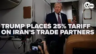 Trump places 25% tariff on Iran's trade partners as US weighs military action