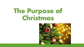 The Purpose of Christmas