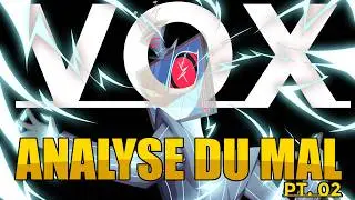 Pourquoi Vox est beraucoup plus dangereux que Adam (Analyse du mal pt. 02)