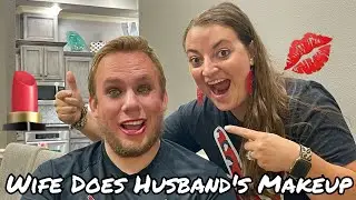 Wife does Husband’s Makeup