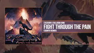 Excision & Sullivan King - Fight Through The Pain (Squnto Remix) [Official Stream]