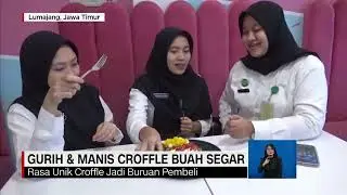 Gurih & Manisnya Croffle Buah Segar | REDAKSI (16/12/22)