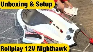Rollplay 12V Nighthawk Electric Ride: Unboxing & Setup