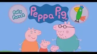 Polly Parrot - Animated Peppa Pig Stories