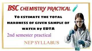 To estimate the total hardness of given sample of water by EDTA bsc 2nd semester chemistry practical
